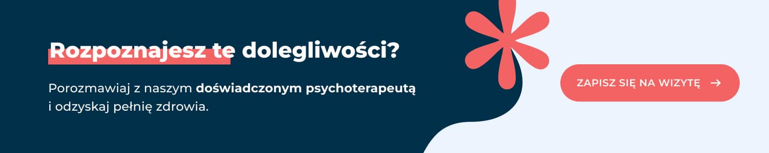Psychoterapia dorosłych Elbląg - Wskazania